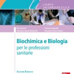Biochimica e Biologia per le professioni sanitarie - 2ª edizione